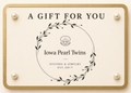 Iowa Pearl Twins & Co. Gift Card